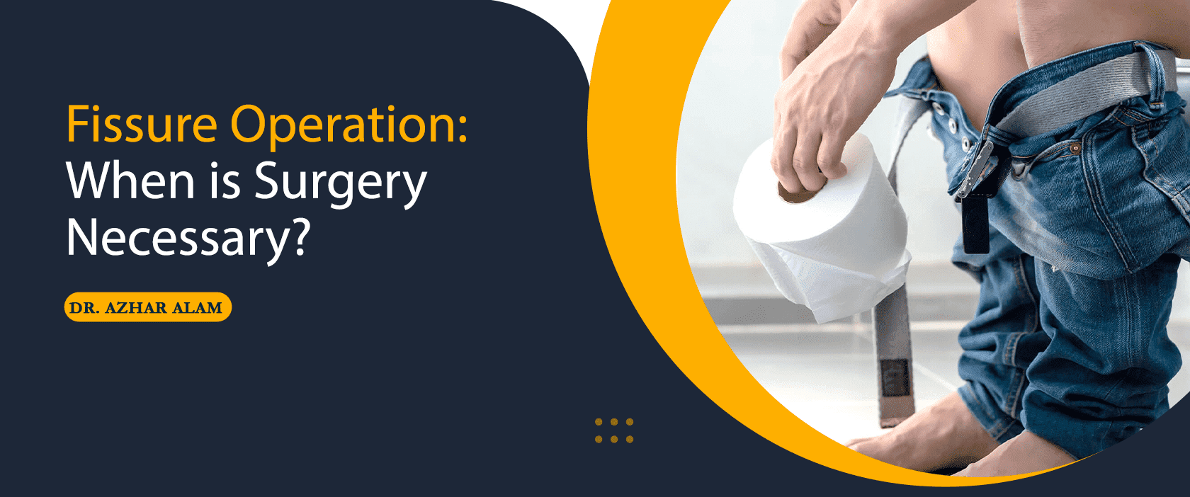 Fissure Operation: When is Surgery Necessary?