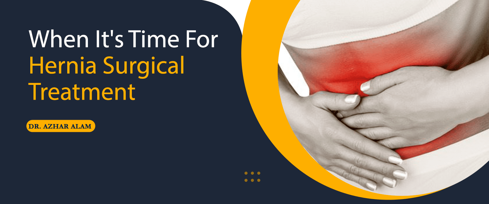 When It's Time For Hernia Surgical Treatment