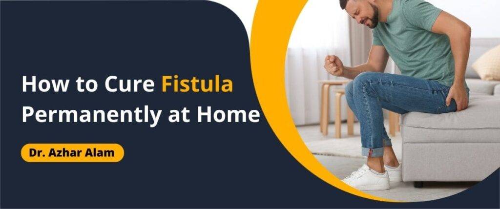 How To Cure Fistula Permanently At Home 9435